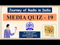 174 media quiz19 journey of radio in india part01