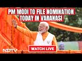 PM Modi Nomination  Eying 3rd Term PM Modi To File Nomination For Varanasi Today  Other News