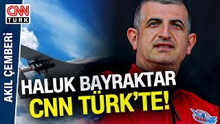 Haluk Bayraktar CNN Türk'te! Bayraktar'ı Hedef Alanların Amacı Ne?