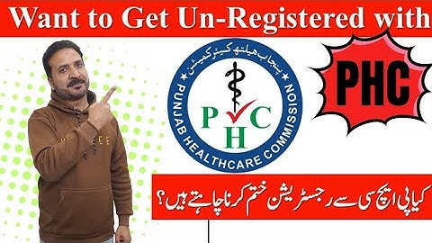 GP Practice: How to Unregister Your Clinic/Doctor from Punjab Healthcare Commission (PHC)