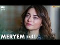 MERYEM - Episode 41 | Turkish Drama | Furkan Andıç, Ayça Ayşin | Urdu Dubbing | RO1Y