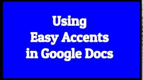 Easy Accents in Google Docs
