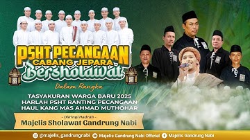 🔴🔵[LIVE] PSHT PECANGAAN CABANG JEPARA BERSHOLAWAT BERSAMA MAJELIS GANDRUNG NABI