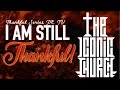 Sunday Worship Experience - I Am Still Thankful