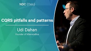 CQRS pitfalls and patterns  Udi Dahan  NDC Oslo 2023