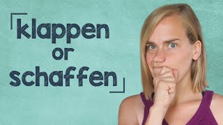 German Lesson (48) - 2 Important Verbs - "klappen" vs "schaffen" - B1