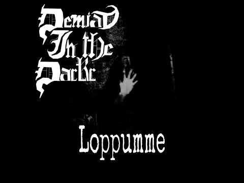 Demiat In The Darkr - Loppumme