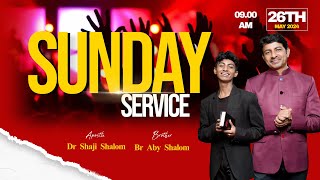 SUNDAY SERVICE| Live Streaming | 26-05-2024 | Dr Shaji Shalom | Br Aby Shalom