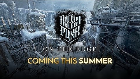 Frostpunk: On The Edge - Official DLC Teaser (2020)