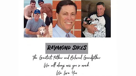 Raymond Charles Sikes: Beloved Father and Grandfat...