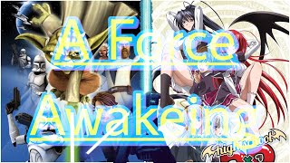 A Force Awakeing (Highschool DxD x Star Wars)(commission)￼