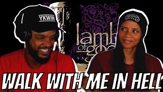 First Time Hearing 🎵 Lamb of God Walk With Me in Hell Reaction