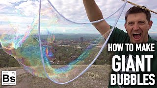 How to Make Giant Bubbles - Bubble Recipes and Bubble Wand Instructions