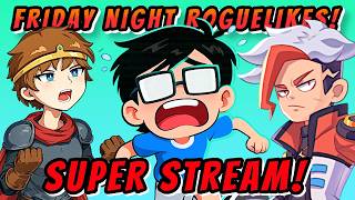 FRIDAY NIGHT ROGUELIKES SUPER STREAM! | ft. BRAND NEW Games, Variety &amp; Fan Favorites!