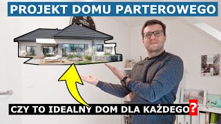 Idealny Dom Parterowy? Co Powinien Mieć Dom Parterowy? Omawiam Projekt Domu