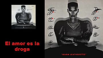 El amor es la droga/Grace Jones 1980