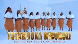 Tutamuona Mwokozi by Sam Magima Family and Friends