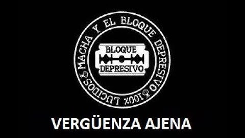 01 Vergüenza Ajena - Disco Macha Y El Bloque Depresivo - Letra