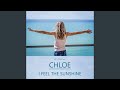 I Feel the Sunshine (feat. Chloe)