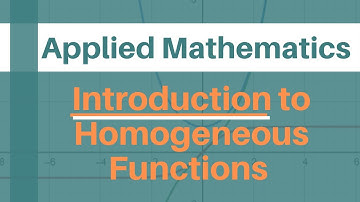 Introduction To Homogeneous Functions