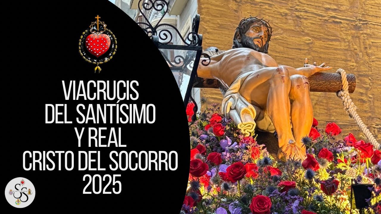 VIACRUCIS DEL SANTÍSIMO Y REAL CRISTO DEL SOCORRO CARTAGENA 2025
