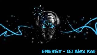 DJ Alex Kor - Energy