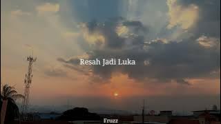 Resah Jadi Luka - Daun Jatuh ( Slowed   Reverb )