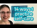 Self-care: doing things that benefit my FUTURE-SELF