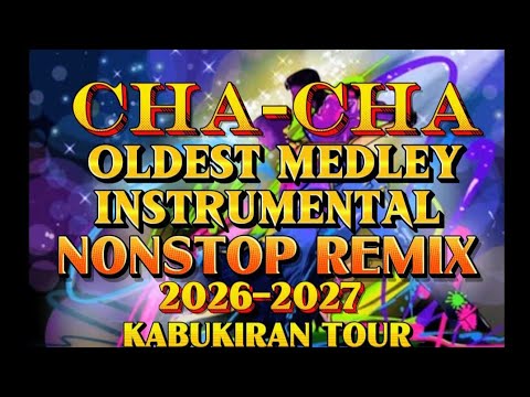 NONSTOP REMIX 💥 2026-2027 I BEST DANCE CHA-CHA 💃🏼 OLDEST MEDLEY INSTRUMENTAL 🎶 (ROAD TRIP VIBES)