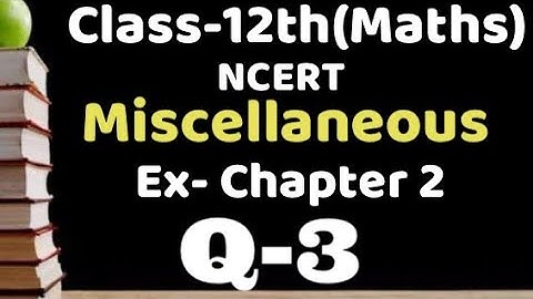 Class 12 Miscellaneous chapter 2 Q3 maths, Inverse trigonometric function, VKS Maths XII,