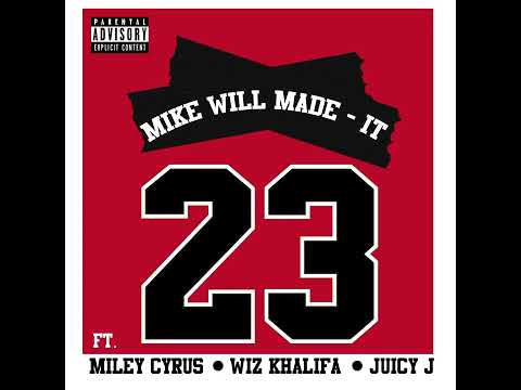 Mike Will Made It - 23 (Feat. Miley Cyrus, Wiz Khalifa & Juicy J)