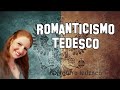 Letteratura Tedesca 10 | Il Romanticismo Tedesco (Die Romantik) | Frühromantik und Spätromantik