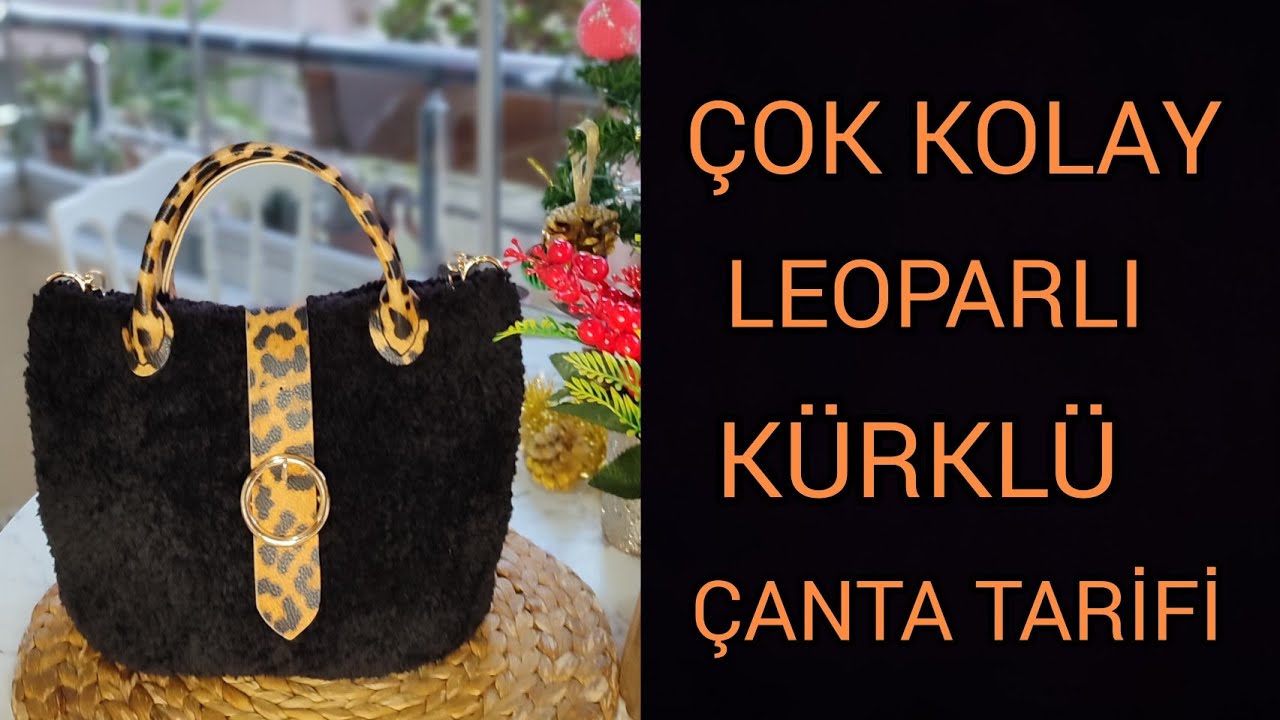 ÇOK KOLAY LEOPARLI KÜRKLÜ ÇANTA TARİFİ