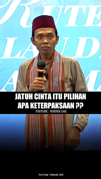 Banyak Yang Salah !! Jatuh Cinta Itu Pilihan Atau Keterpaksaan ??? #ustadabdussomad