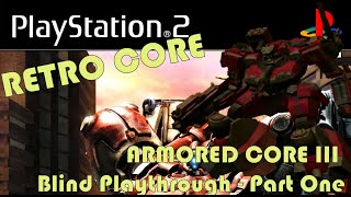 RETRO Gaming: Armored Core III Blind Playthrough on Playstation 2 -  Part One