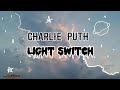 Charlie Puth - Light Switch Lyrics ( Xoos Cover )