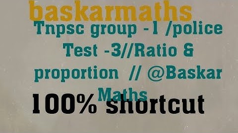 Tnpsc group 1//police Test //Ratio &proportion  //Test -3/‎@Baskar Maths 