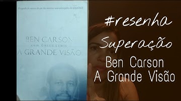 Superação - A história de Ben Carson