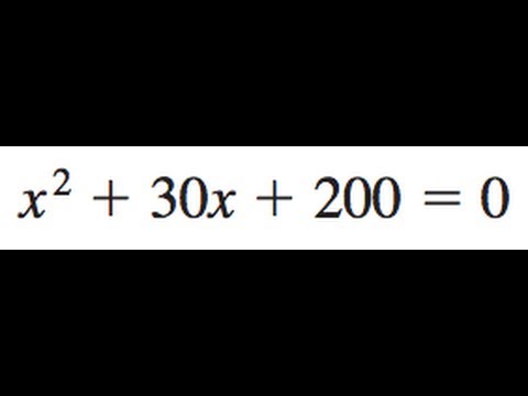 x^2 + 30x + 200 = 0 - youtube