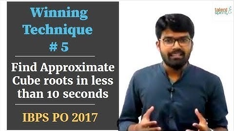 Winning Technique # 5 | How to find Approximate Cube roots in less than 10 seconds for IBPS PO 2017