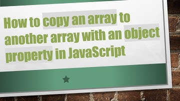 How to copy an array to another array with an object property in JavaScript
