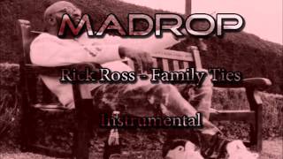 Rick Ross - Family Ties ||MADROP|| FreeDownload||