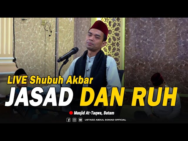 Live Shubuh Akbar Batam - JASAD DAN RUH - SENIN SUBUH MENGGAPAI KEBERKAHAN -  Batam class=