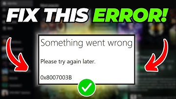 Error Code 0x8007003B Something Went Wrong On Microsoft Store/Xbox App On Windows 11/10 [SOLUTION]