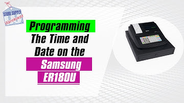 Programming The Time and Date on the Samsung ER180U Cash Register