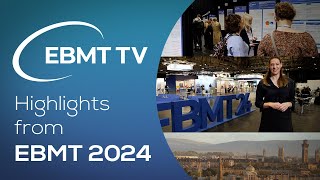 Highlights from EBMT 2024
