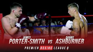 Stunning Finish! PBL8 - Porter-Smith vs Ashburner - FULL FIGHT