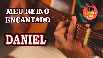 Meu Reino Encantado - Daniel & José Camilo (SEGUNDA VOZ Sertaneja)