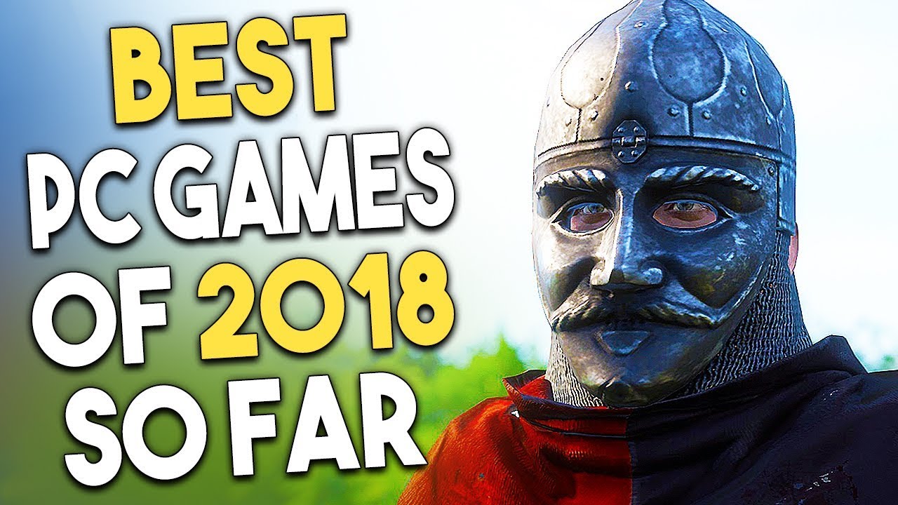 Top 10 BEST PC Games of 2018 So FAR! - YouTube