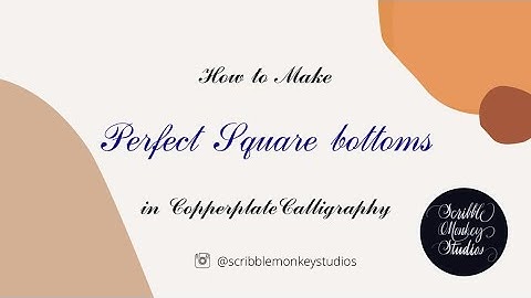Copperplate Calligraphy for Beginners | Square Bottoms | Scribble Monkey Studios | Nidhi Joshi